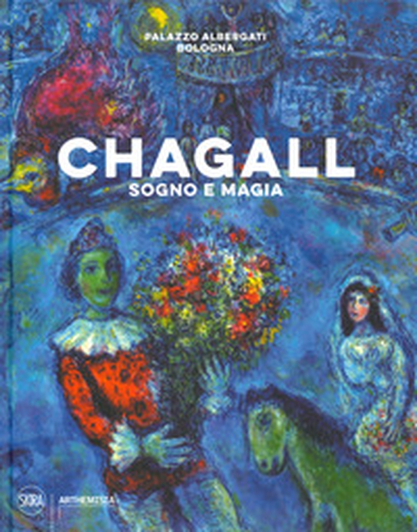 Chagall. Sogno e magia - Librerie.coop Chagall. Sogno e magia - Librerie.coop