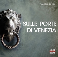 Sulle Porte di Venezia-On the Doors of Venice - Librerie.coop