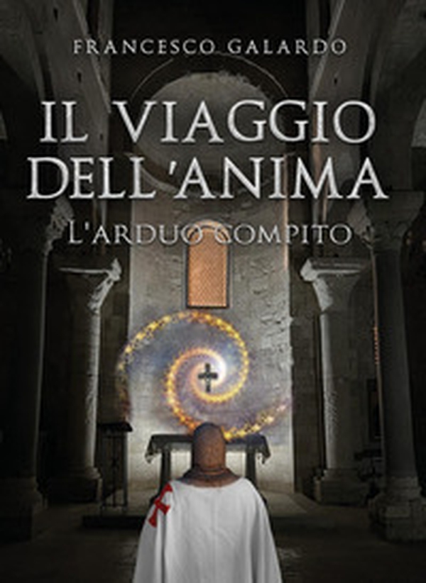Il viaggio dell'anima. L'arduo compito - Librerie.coop Il viaggio dell'anima. L'arduo compito - Librerie.coop