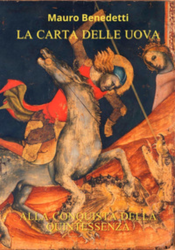 La carta delle uova. Alla conquista della quintessenza - Librerie.coop