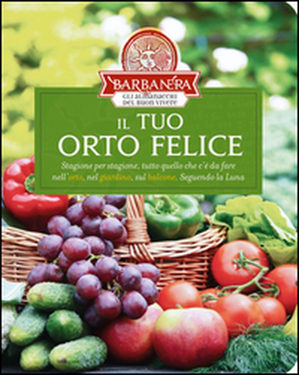 Il tuo orto felice - Librerie.coop Il tuo orto felice - Librerie.coop