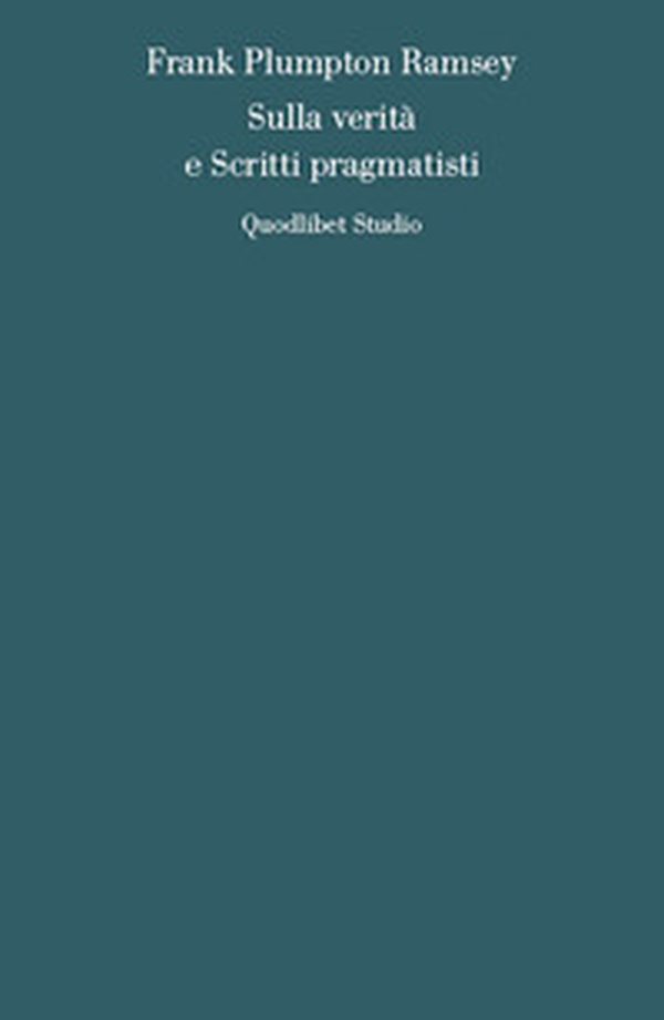 Sulla verità e scritti pragmatisti - Librerie.coop Sulla verità e scritti pragmatisti - Librerie.coop