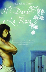 Il dardo e la rosa - Librerie.coop Il dardo e la rosa - Librerie.coop