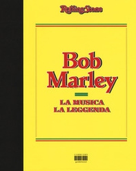 Bob Marley. La musica, la leggenda - Librerie.coop