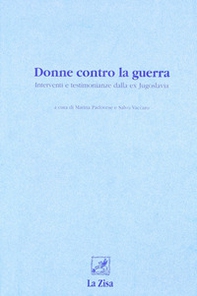Donne contro la guerra. Interventi e testimonianze dalla ex Jugoslavia - Librerie.coop
