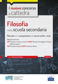 Filosofia nella scuola secondaria. Manuale per prove scritte e orali del concorso a cattedra - Librerie.coop