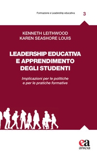 Leadership educativa e apprendimento degli studenti. Implicazioni per le politiche e per le pratiche formative - Librerie.coop Leadership educativa e apprendimento degli studenti. Implicazioni per le politiche e per le pratiche formative - Librerie.coop