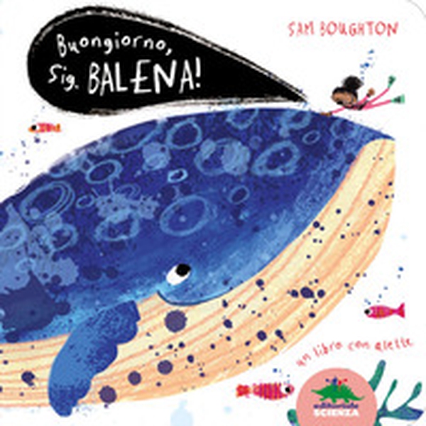 Buongiorno, signor Balena! - Librerie.coop Buongiorno, signor Balena! - Librerie.coop