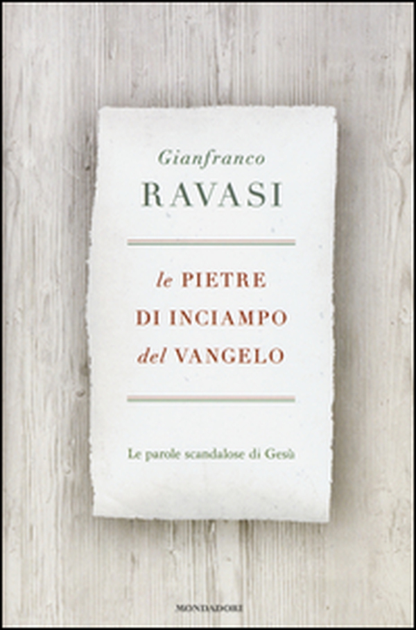 Le pietre di inciampo del Vangelo. Le parole scandalose di Gesù - Librerie.coop Le pietre di inciampo del Vangelo. Le parole scandalose di Gesù - Librerie.coop
