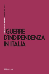 Guerre d'Indipendenza in Italia - Librerie.coop