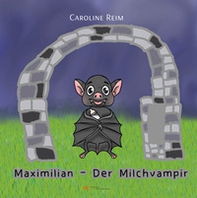 Maximilian der Milchvampir - Librerie.coop