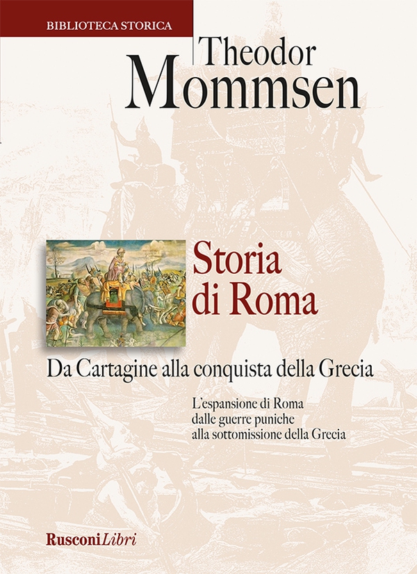 Storia di Roma. Da Cartagine alla conquista della Grecia - Librerie.coop Storia di Roma. Da Cartagine alla conquista della Grecia - Librerie.coop