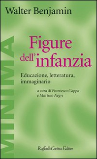 Figure dell'infanzia. Educazione, letteratura, immaginario - Librerie.coop
