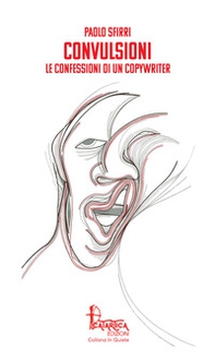 Convulsioni. Le confessioni di un copywriter - Librerie.coop