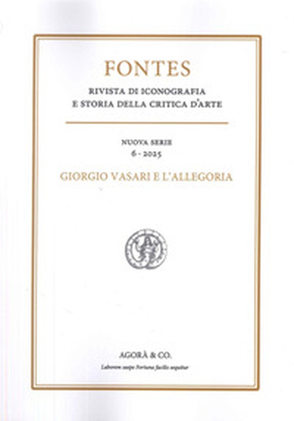 Fontes. Rivista di iconografia e storia della critica d'arte. Nuova serie - Vol. 6 - Librerie.coop