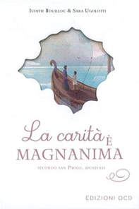 La carità è magnanima. Secondo san Paolo, apostolo - Librerie.coop