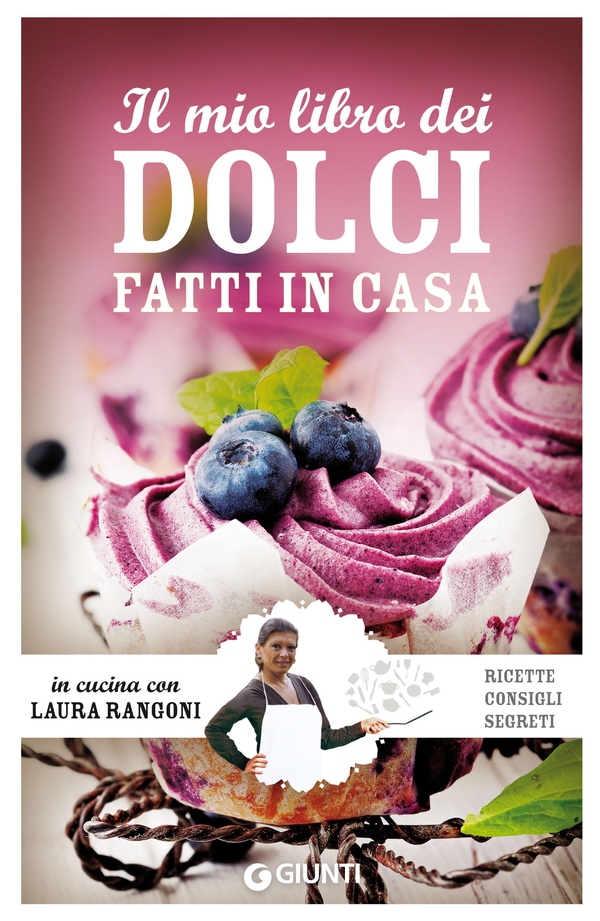 Il mio libro dei dolci fatti in casa - Librerie.coop Il mio libro dei dolci fatti in casa - Librerie.coop