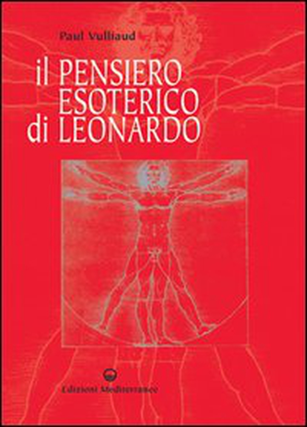 Il pensiero esoterico di Leonardo - Librerie.coop Il pensiero esoterico di Leonardo - Librerie.coop