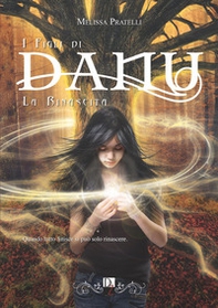 La rinascita. I figli di Danu - Librerie.coop