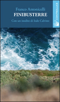 Finibusterre. Con un inedito di Italo Calvino - Librerie.coop