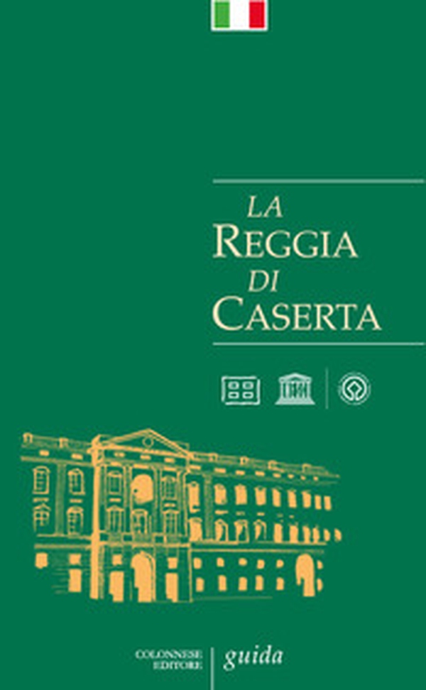 La Reggia di Caserta. Guida - Librerie.coop La Reggia di Caserta. Guida - Librerie.coop