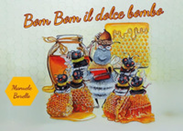 Bom Bom il dolce bombo - Librerie.coop