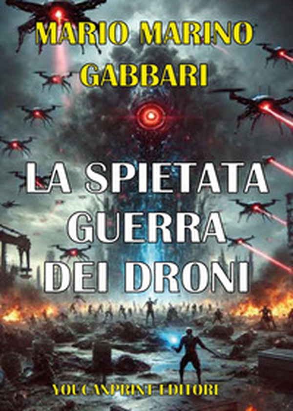 La spietata guerra dei droni - Librerie.coop La spietata guerra dei droni - Librerie.coop