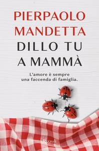 Dillo tu a mammà - Librerie.coop