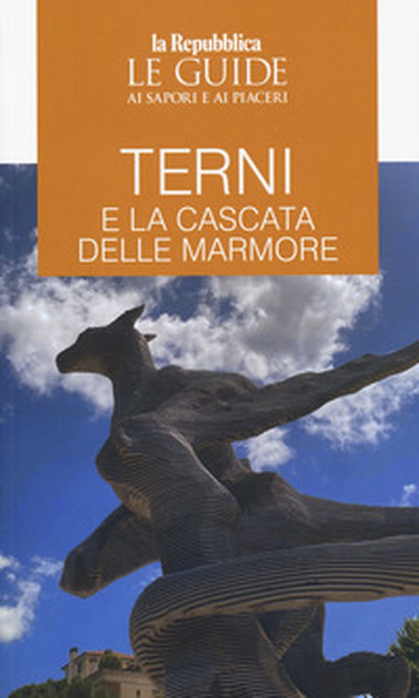 Terni e la cascata delle Marmore - Librerie.coop Terni e la cascata delle Marmore - Librerie.coop