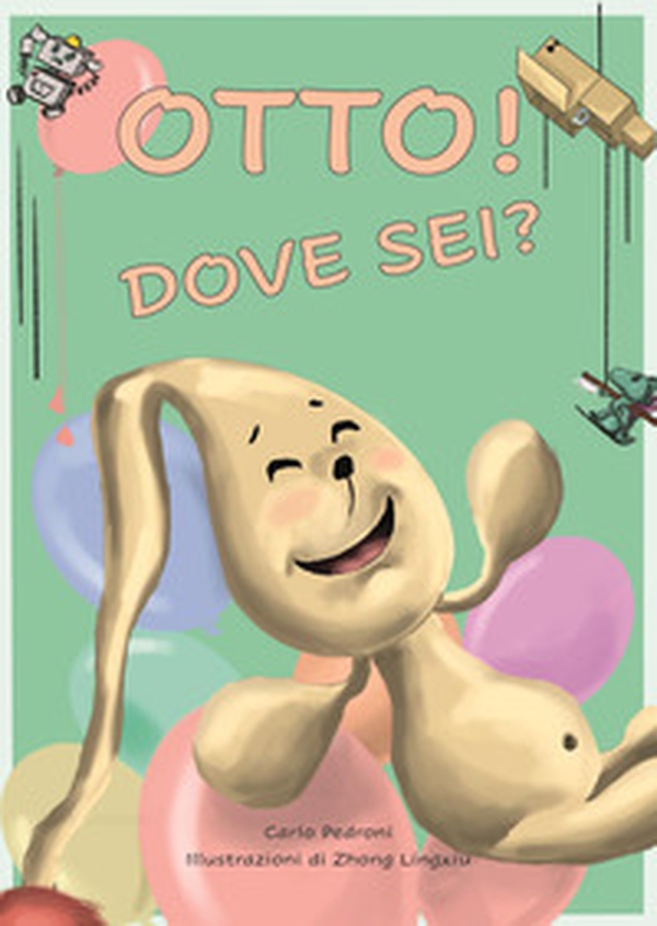 Otto! Dove sei? - Librerie.coop Otto! Dove sei? - Librerie.coop