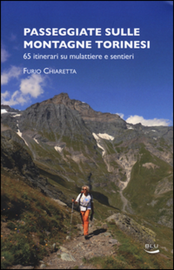 Passeggiate sulle montagne torinesi. 65 itinerari su mulattiere e sentieri - Librerie.coop Passeggiate sulle montagne torinesi. 65 itinerari su mulattiere e sentieri - Librerie.coop