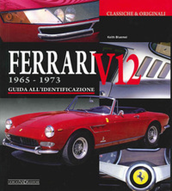 Ferrari V12 1965-1973 - Librerie.coop Ferrari V12 1965-1973 - Librerie.coop