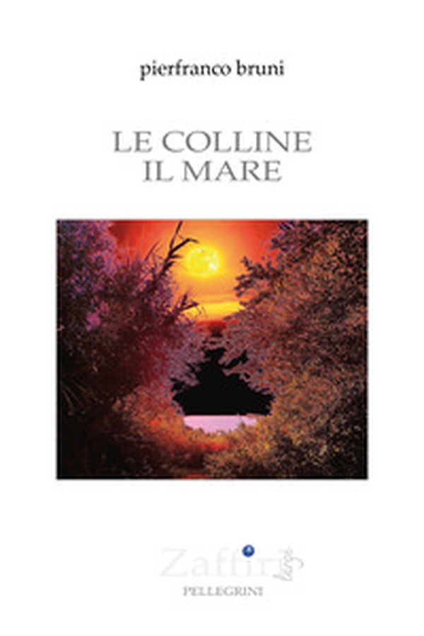 Le colline il mare - Librerie.coop Le colline il mare - Librerie.coop
