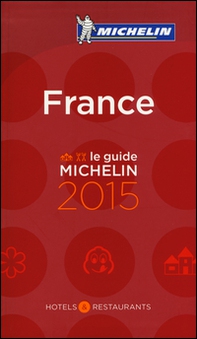 France 2015. Hotels & restaurants - Librerie.coop