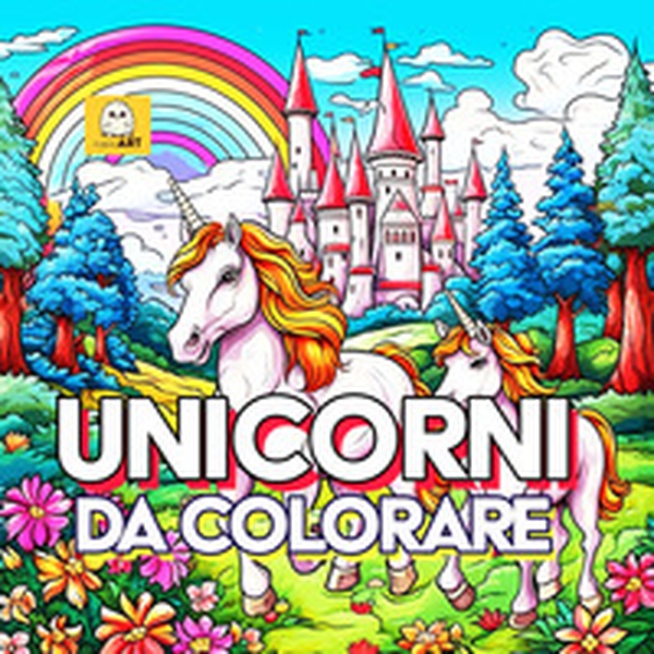 Unicorni da colorare - Librerie.coop Unicorni da colorare - Librerie.coop