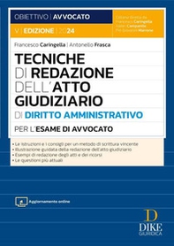 Tecniche di redazione dell'atto giudiziario di diritto amministrativo per l'esame di avvocato - Librerie.coop