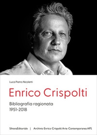 Enrico Crispolti. Bibliografia ragionata. 1951-2018. Ediz. italiana e inglese - Librerie.coop Enrico Crispolti. Bibliografia ragionata. 1951-2018. Ediz. italiana e inglese - Librerie.coop