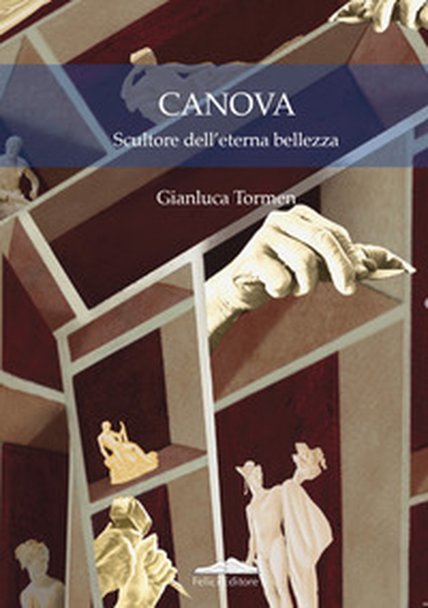Canova. Scultore dell'eterna bellezza - Librerie.coop Canova. Scultore dell'eterna bellezza - Librerie.coop