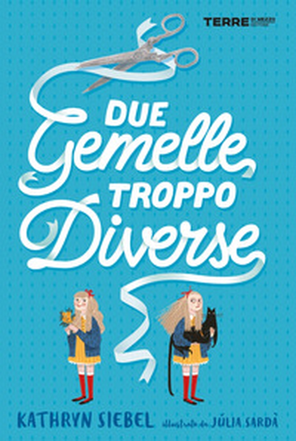 Due gemelle troppo diverse - Librerie.coop Due gemelle troppo diverse - Librerie.coop