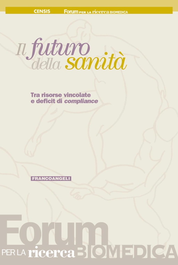 Il futuro della sanità. Tra risorse vincolate e deficit di compliance - Librerie.coop Il futuro della sanità. Tra risorse vincolate e deficit di compliance - Librerie.coop