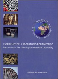 Esperienze del laboratorio polimaterico. Reports from the ethnological materials laboratory - Librerie.coop