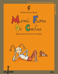 Mimì fiore di cactus - Librerie.coop Mimì fiore di cactus - Librerie.coop