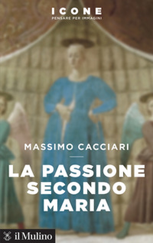 La Passione secondo Maria - Librerie.coop La Passione secondo Maria - Librerie.coop