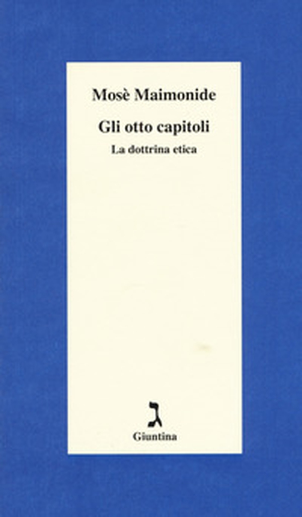 Gli otto capitoli. La dottrina etica - Librerie.coop Gli otto capitoli. La dottrina etica - Librerie.coop