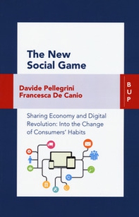 The new social game. Sharing economy and digital revolution: an insight on consumers' habits change - Librerie.coop