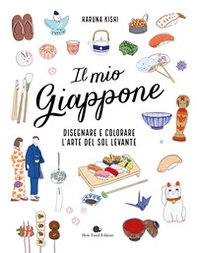 Il mio Giappone. Disegnare e colorare l'arte del Sol Levante - Librerie.coop