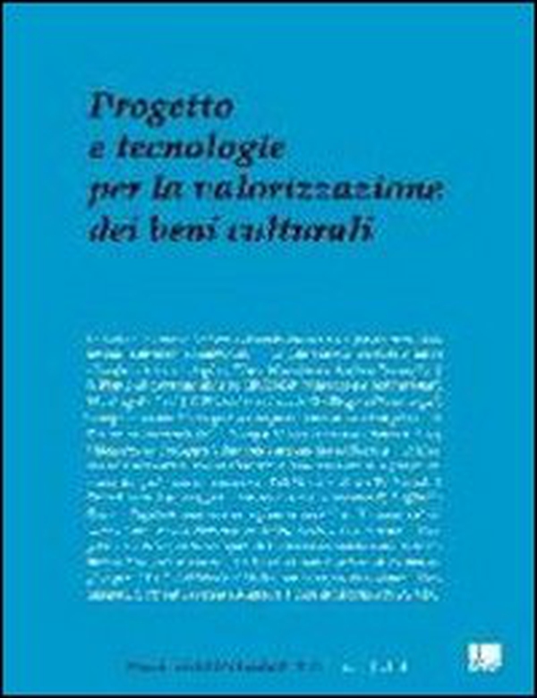 Progetto e tecnologie per la valorizzazione dei beni culturali - Librerie.coop Progetto e tecnologie per la valorizzazione dei beni culturali - Librerie.coop