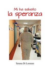 Mi ha salvato la speranza - Librerie.coop