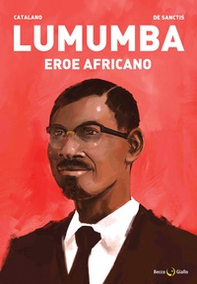 Lumumba. Eroe africano - Librerie.coop Lumumba. Eroe africano - Librerie.coop