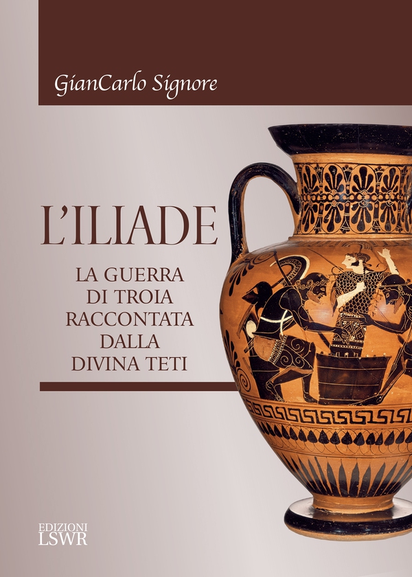 L'Iliade - La guerra di Troia raccontata dalla divina Teti - Librerie.coop L'Iliade - La guerra di Troia raccontata dalla divina Teti - Librerie.coop
